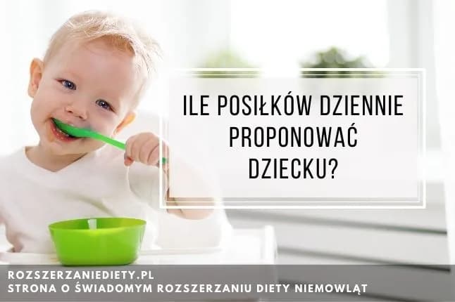 Ile posiłków dla 9 miesięcznego dziecka – unikaj najczęstszych błędów